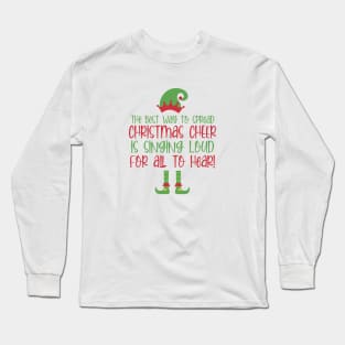 The Best Way to Spread Christmas Cheer Long Sleeve T-Shirt